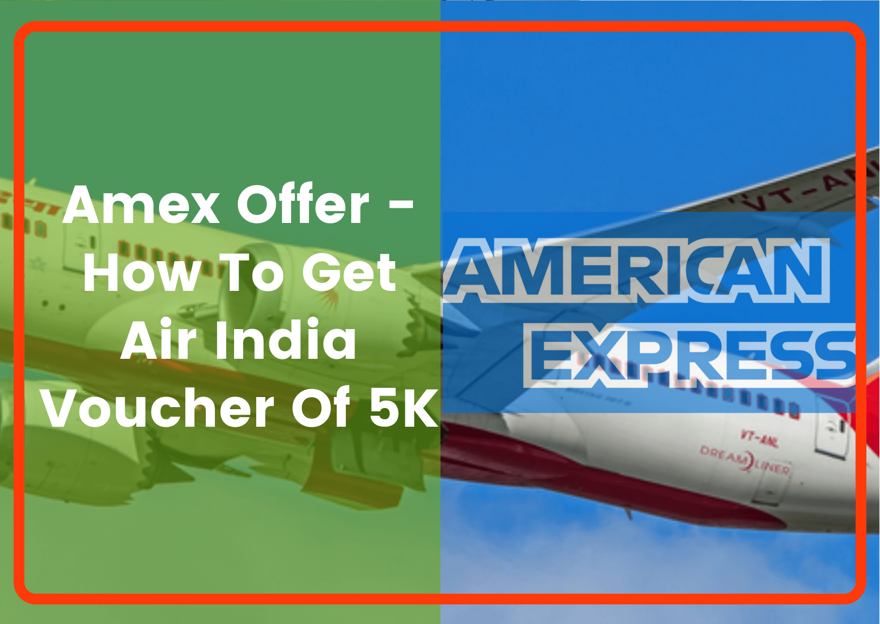 Amex Offer How to get Air India Voucher of 5K (Jan 2021) Save More Money