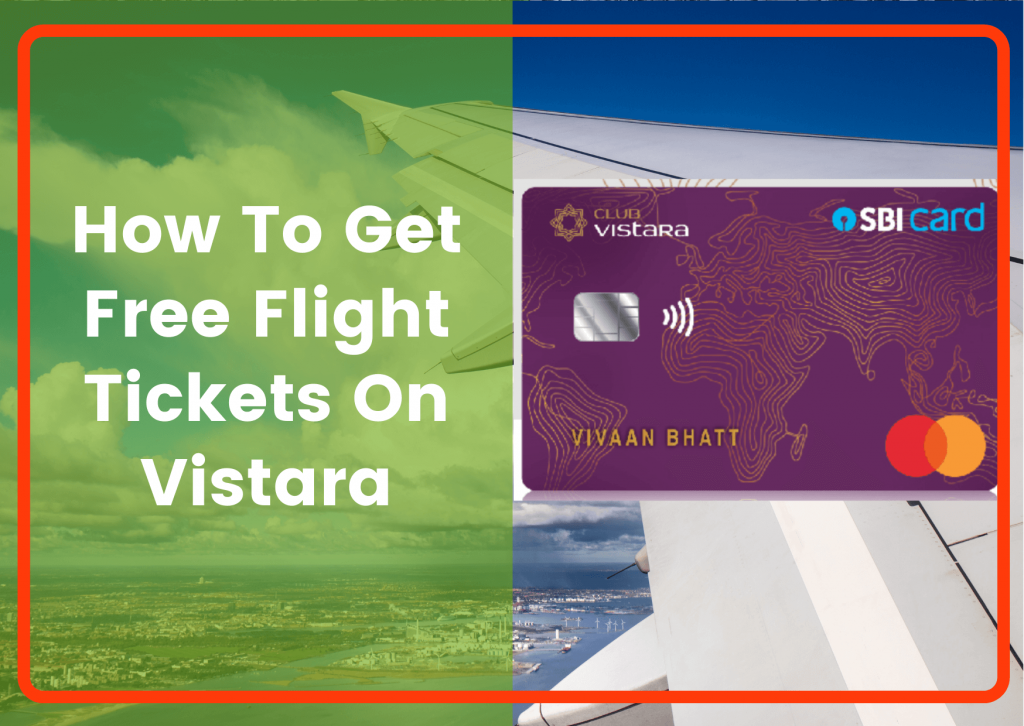 How to get free flight tickets on Vistara Save More Money