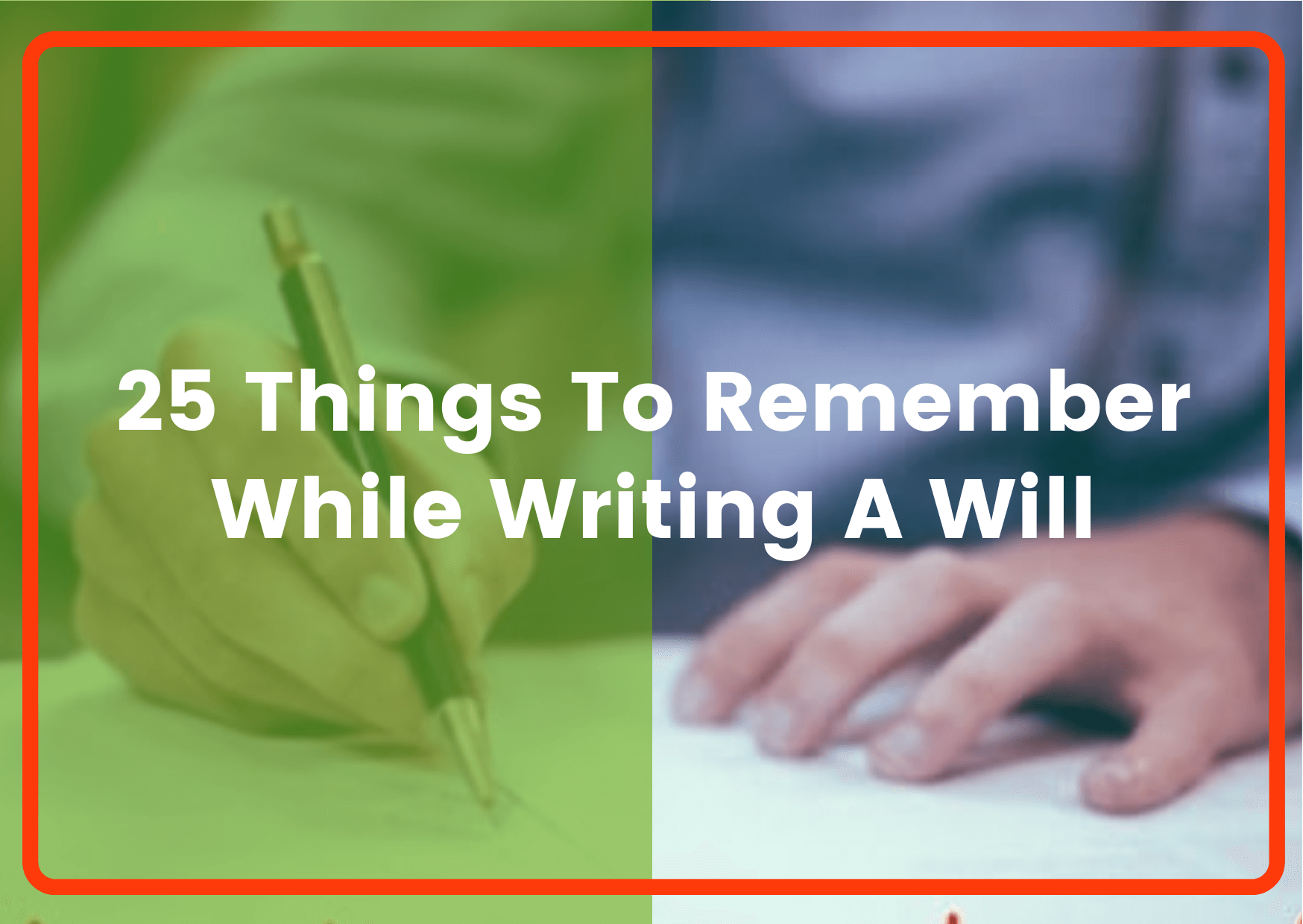 25-things-to-remember-while-writing-a-will-save-more-money