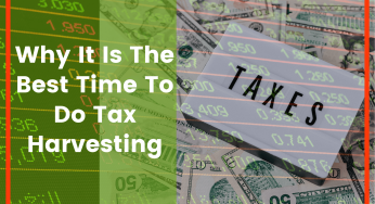 Why It Is The Best Time To Do Tax Harvesting