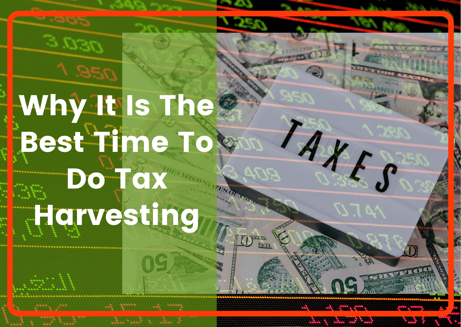 Why It Is The Best Time To Do Tax Harvesting Save More Money