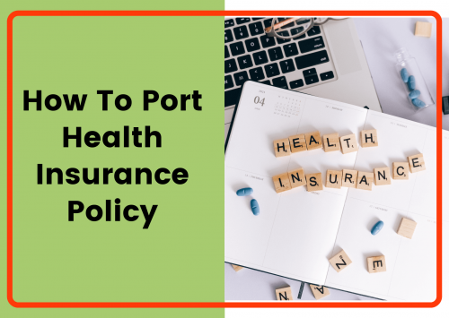 How to Port Health Insurance Policy - Save More Money